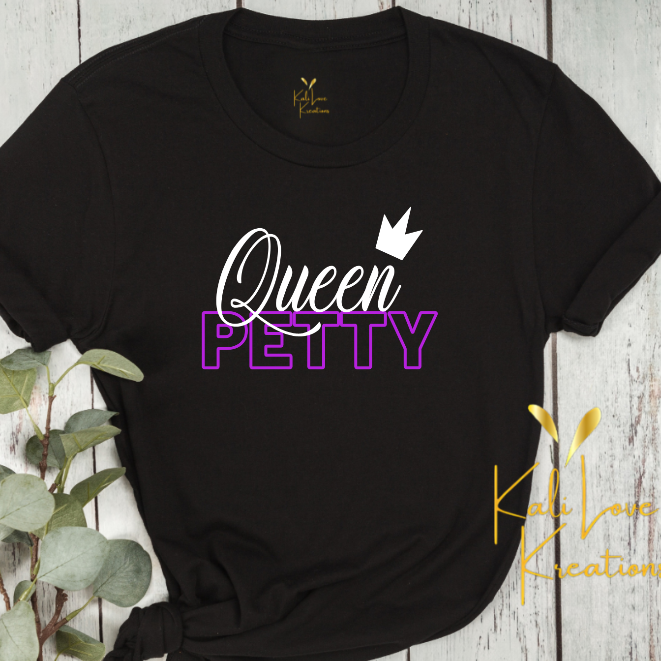 Queen Petty Tee – Crowned in Sass