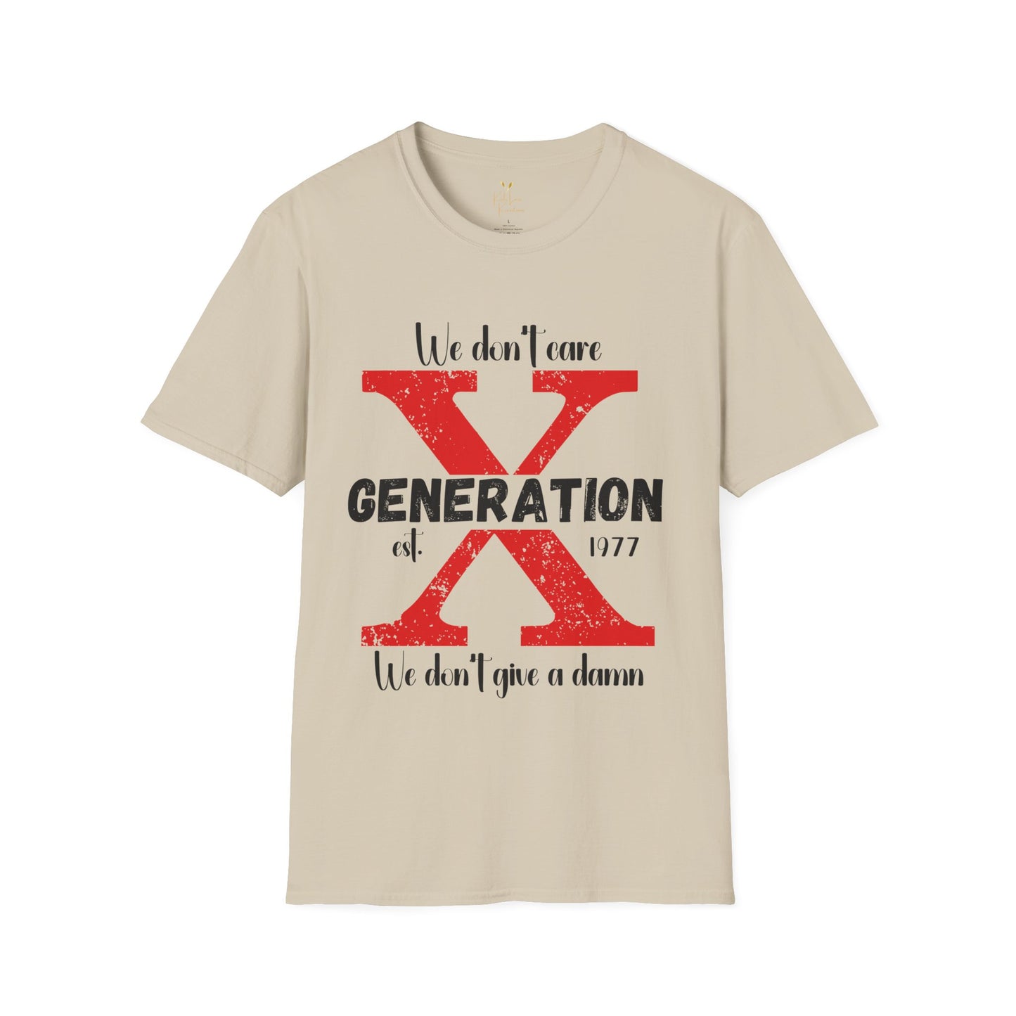Gen X - We Don’t Give a Damn, We Don’t Care.” Tee (Your Year)
