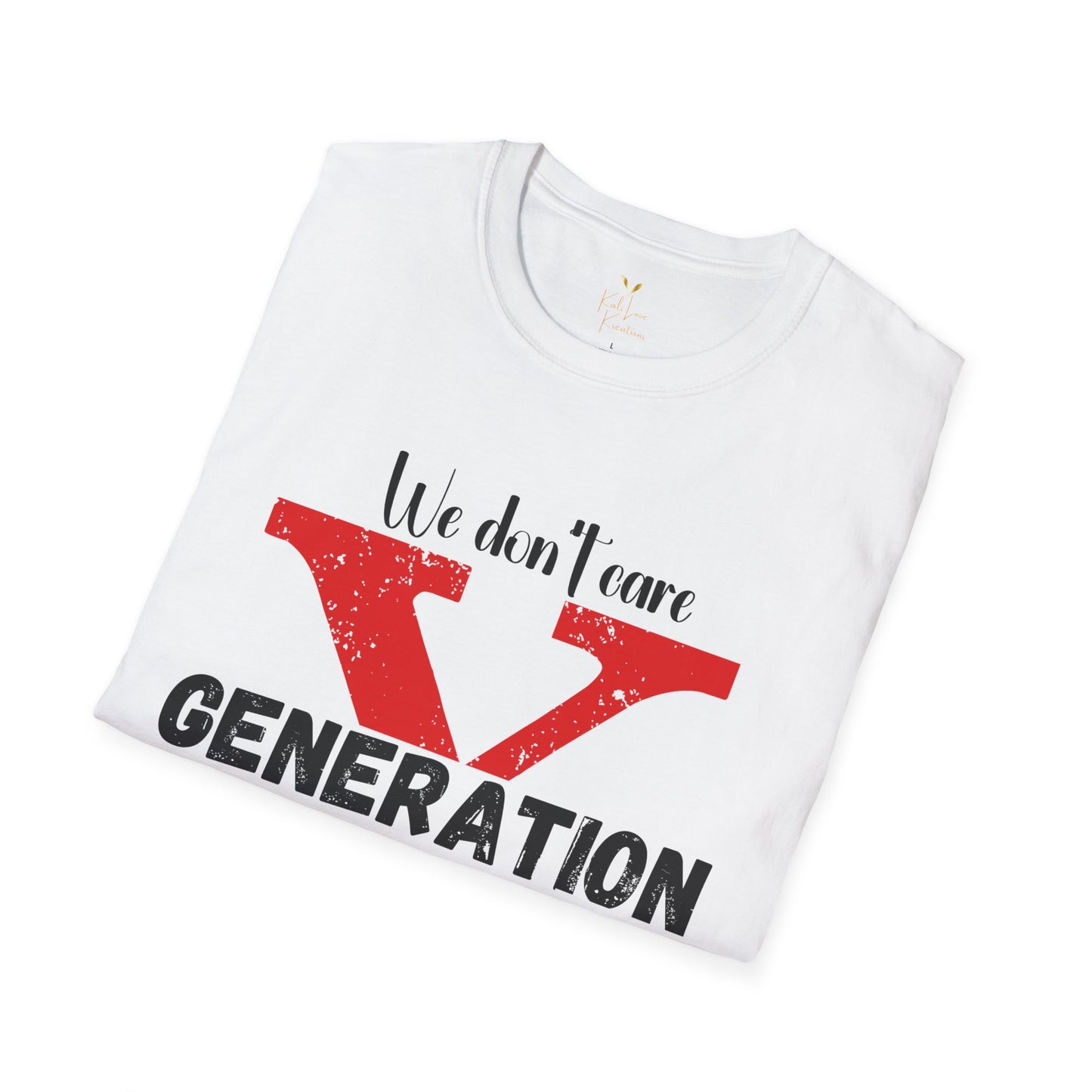 Gen X - We Don’t Give a Damn, We Don’t Care.” Tee (Your Year)