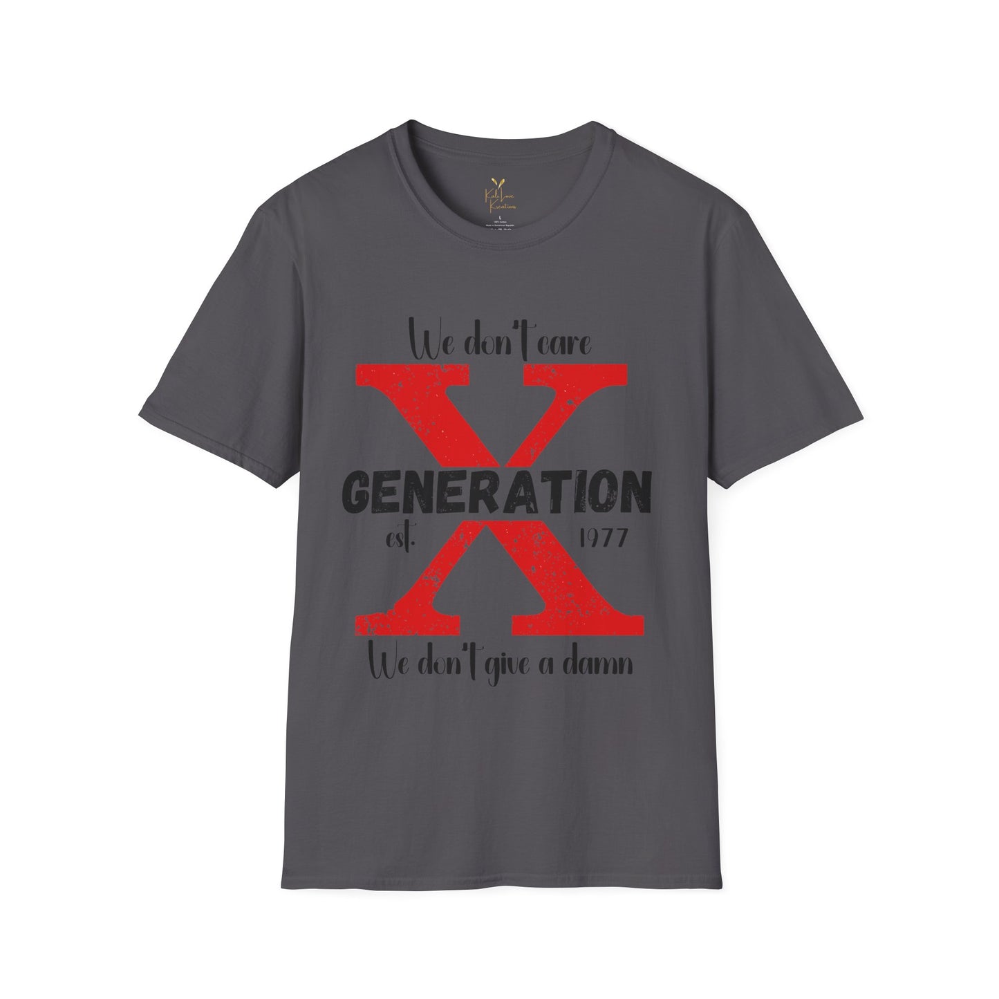 Gen X - We Don’t Give a Damn, We Don’t Care.” Tee (Your Year)