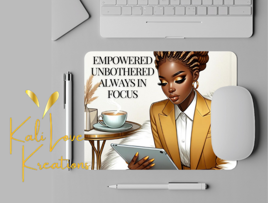 Empowered Unbothered Always In Focus Black Woman MousePad
