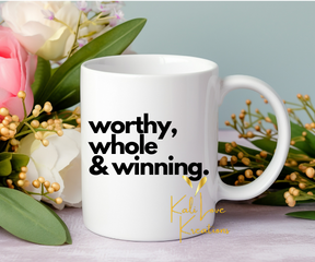 Worthy, Whole & Winning – Inspirational Coffee Mug
