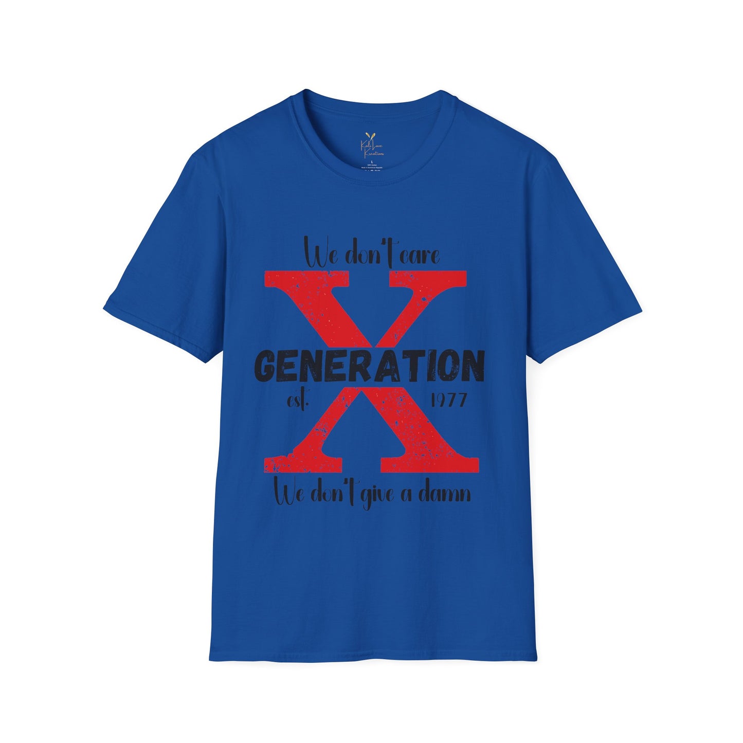 Gen X - We Don’t Give a Damn, We Don’t Care.” Tee (Your Year)