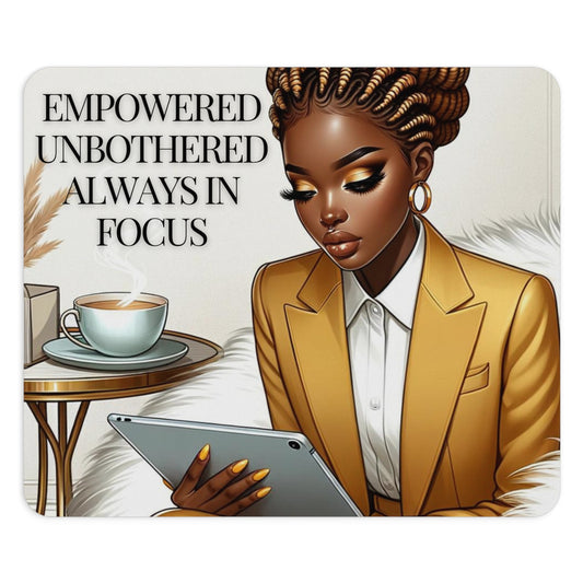 Empowered Unbothered Always In Focus Black Woman MousePad