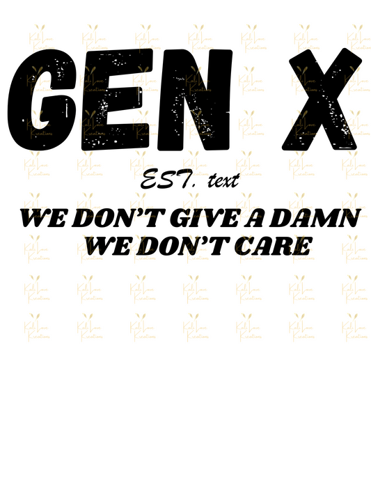Gen X Classic Tee – Zero F’s Since (Your Year)